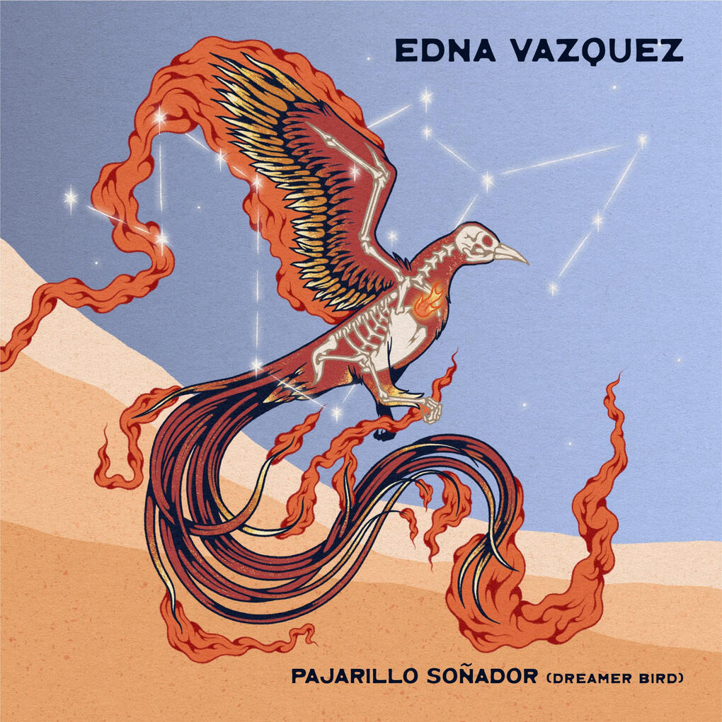 Pajarillo Soñador (Dreamer Bird) This image shows the cover art for Edna Vazquez's album, "Pajarillo Soñador (Dreamer Bird)."